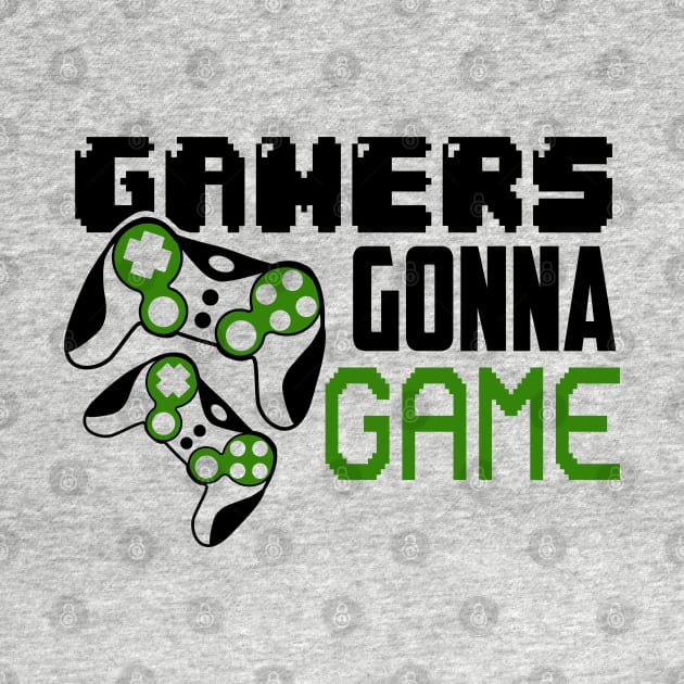 Gamers gonna game by Peach Lily Rainbow